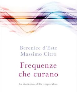 9788867730766-FREQUENZE CHE CURANO