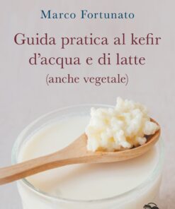 9788867731442-GUIDA PRATICA AL KEFIR D'ACQUA E DI LATTE