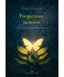 9788867731633-FREQUENTARE LA MORTE